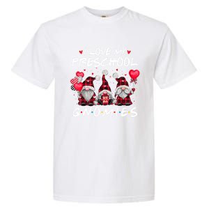 I Love My Preschool Gnomies Valentine's Day Teacher Funny Gift Meaningful Gift Garment-Dyed Heavyweight T-Shirt