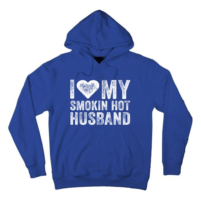 I Love My Smoking Hot Husband Marriage Funny Vintage Gift Tall Hoodie