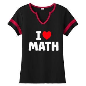 I Love Math I Heart Math Lover Mathematics Ladies Halftime Notch Neck Tee