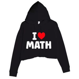 I Love Math I Heart Math Lover Mathematics Crop Fleece Hoodie