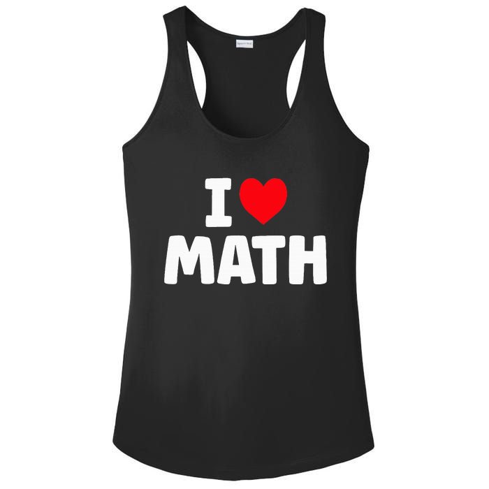 I Love Math I Heart Math Lover Mathematics Ladies PosiCharge Competitor Racerback Tank