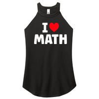 I Love Math I Heart Math Lover Mathematics Women's Perfect Tri Rocker Tank