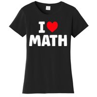 I Love Math I Heart Math Lover Mathematics Women's T-Shirt