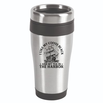 I Like My Coffee Black And My Tea In The Harbor Usa History 16oz Travel Tumbler