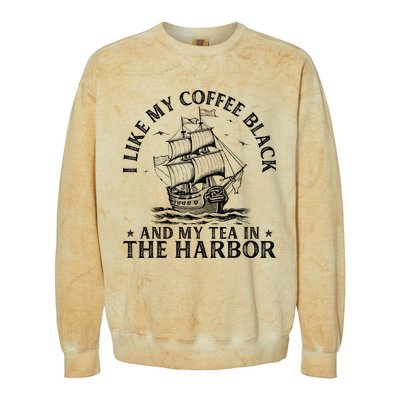 I Like My Coffee Black And My Tea In The Harbor Usa History Colorblast Crewneck Sweatshirt