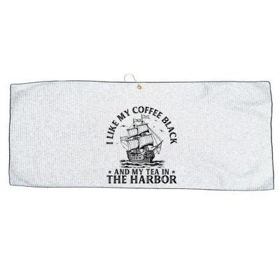 I Like My Coffee Black And My Tea In The Harbor Usa History Large Microfiber Waffle Golf Towel