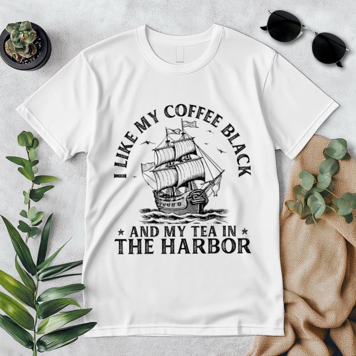 I Like My Coffee Black And My Tea In The Harbor Usa History Premium T-Shirt