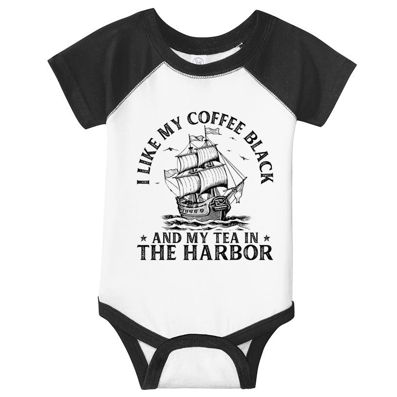 I Like My Coffee Black And My Tea In The Harbor Usa History Infant Baby Jersey Bodysuit