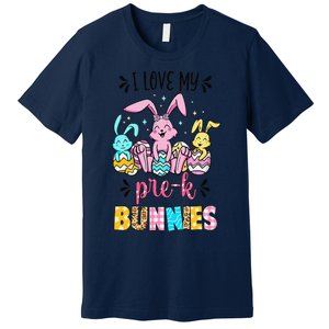 I Love My Pre K Bunnies Cute Teacher Easter Day Bunny Egg Premium T-Shirt