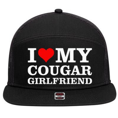 I Love My Cougar Girlfriend I Heart My Cougar Girlfriend GF 7 Panel Mesh Trucker Snapback Hat