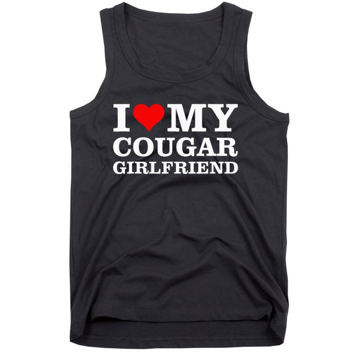 I Love My Cougar Girlfriend I Heart My Cougar Girlfriend GF Tank Top