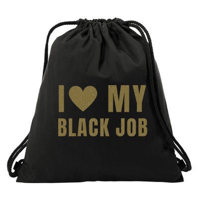 I Love My Black Job Drawstring Bag