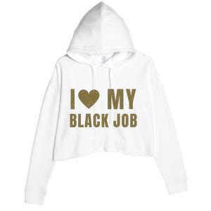 I Love My Black Job Crop Fleece Hoodie