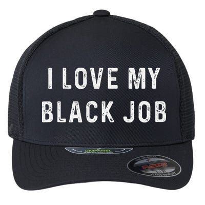 I Love My Black Job Heart Distressed Flexfit Unipanel Trucker Cap