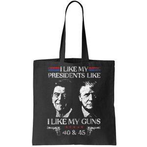 I Like My Presidents Like I Like My Guns 40 45 Tote Bag