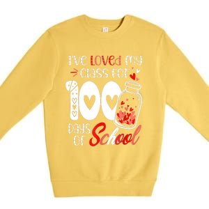 I've Loved My Class For 100 Days Of School Teacher Valentine Premium Crewneck Sweatshirt