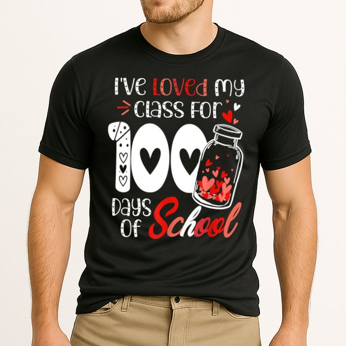 I've Loved My Class For 100 Days Of School Teacher Valentine Performance Shirt