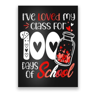 I've Loved My Class For 100 Days Of School Teacher Valentine Poster