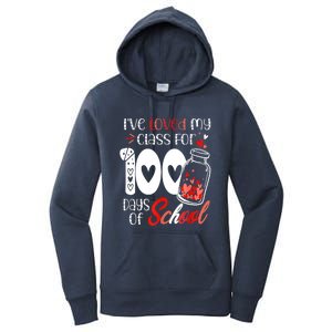 I've Loved My Class For 100 Days Of School Teacher Valentine Women's Pullover Hoodie