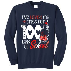 I've Loved My Class For 100 Days Of School Teacher Valentine Tall Sweatshirt