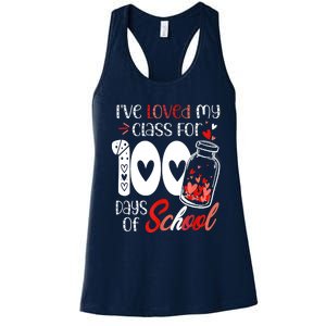 I've Loved My Class For 100 Days Of School Teacher Valentine Women's Racerback Tank