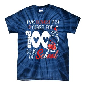 I've Loved My Class For 100 Days Of School Teacher Valentine Tie-Dye T-Shirt