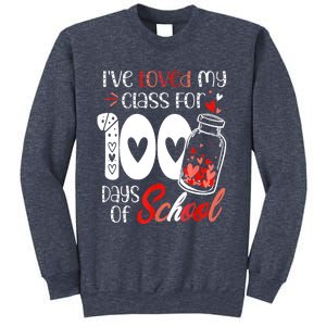 I've Loved My Class For 100 Days Of School Teacher Valentine Sweatshirt