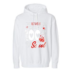 I've Loved My Class For 100 Days Of School Teacher Valentine Garment-Dyed Fleece Hoodie