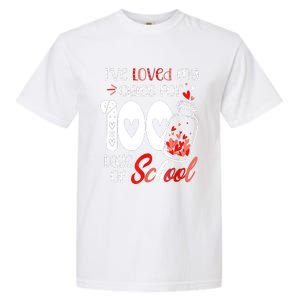 I've Loved My Class For 100 Days Of School Teacher Valentine Garment-Dyed Heavyweight T-Shirt