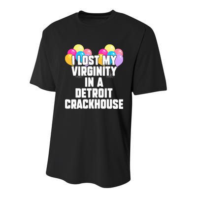 I lost my virginity in a detroit crackhouse  Youth Performance Sprint T-Shirt