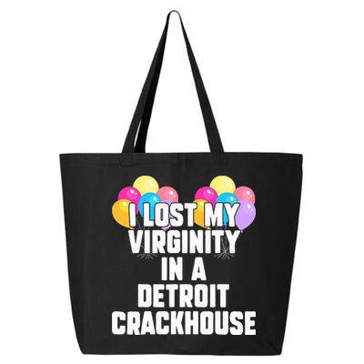 I lost my virginity in a detroit crackhouse  25L Jumbo Tote