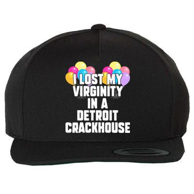 I lost my virginity in a detroit crackhouse  Wool Snapback Cap