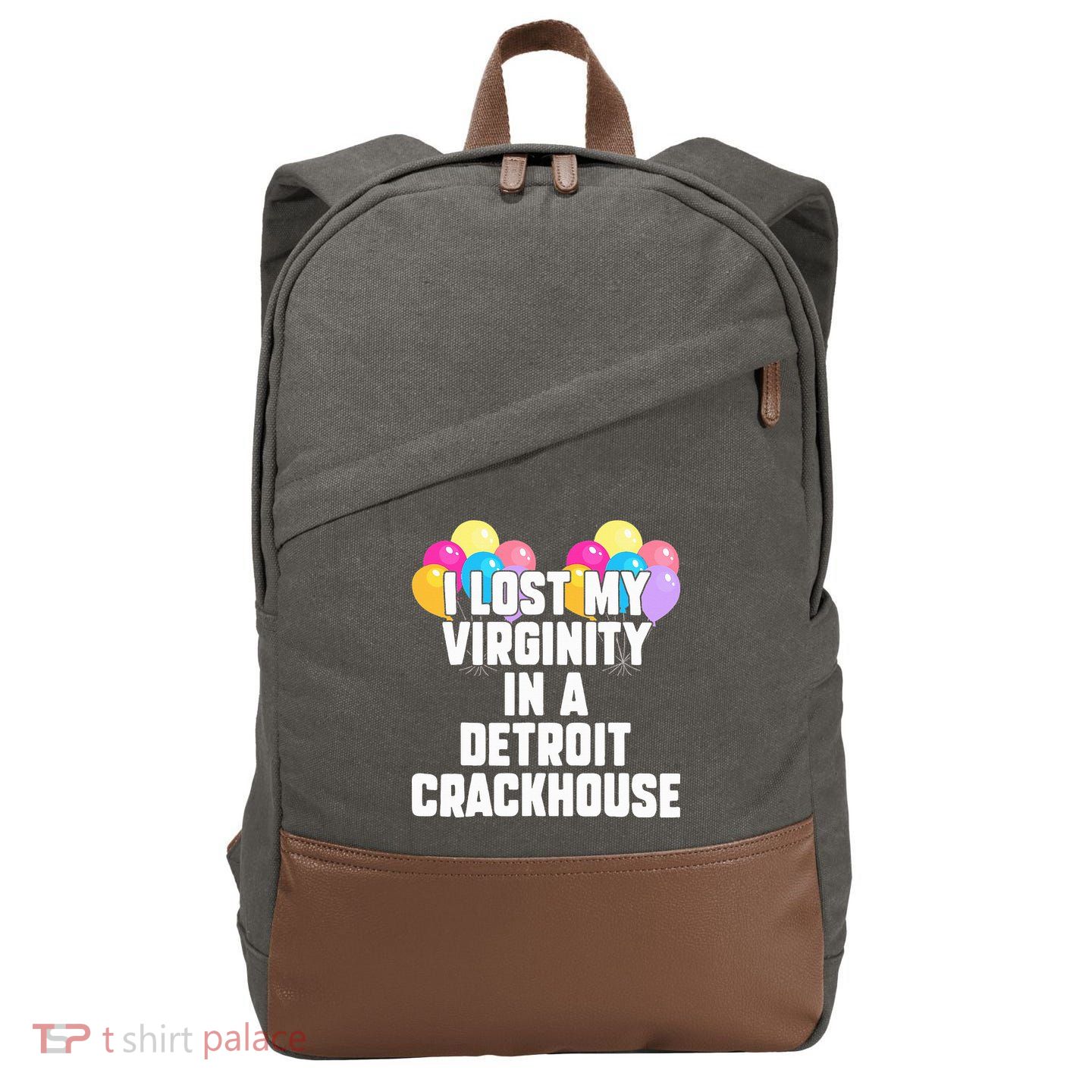 I lost my virginity in a detroit crackhouse  Cotton Canvas Backpack