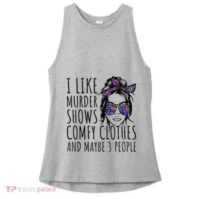I Like Murder Shows And Maybe 3 People Ladies PosiCharge Tri-Blend Wicking Tank