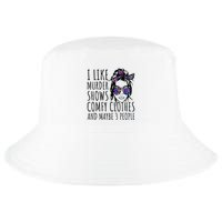 I Like Murder Shows And Maybe 3 People Cool Comfort Performance Bucket Hat