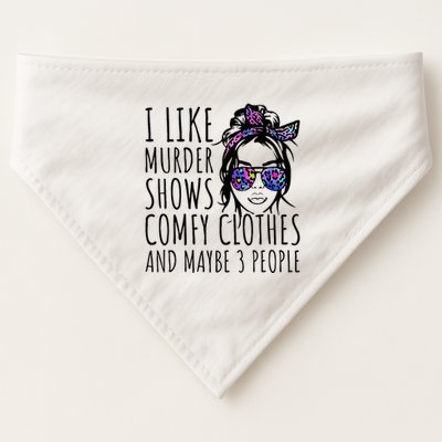 I Like Murder Shows And Maybe 3 People USA-Made Doggie Bandana
