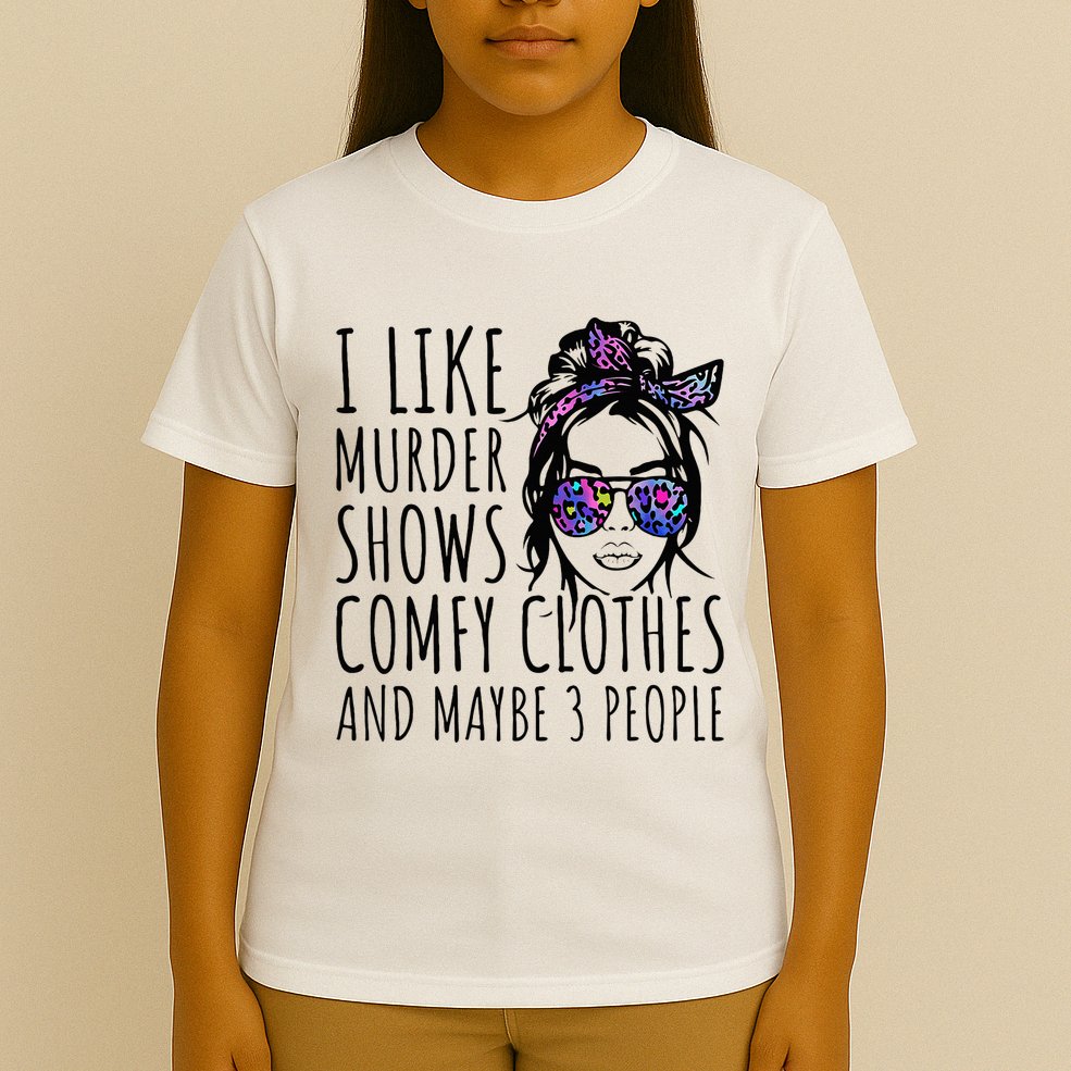 I Like Murder Shows And Maybe 3 People T-Shirt
