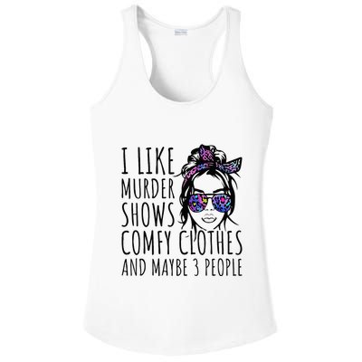 I Like Murder Shows And Maybe 3 People Ladies PosiCharge Competitor Racerback Tank