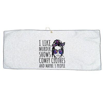 I Like Murder Shows And Maybe 3 People Large Microfiber Waffle Golf Towel