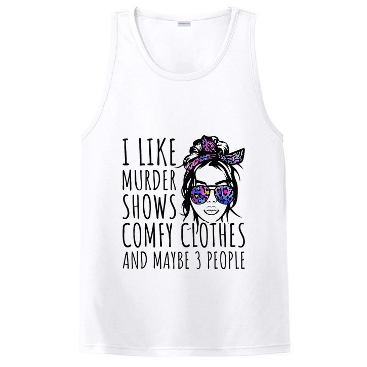 I Like Murder Shows And Maybe 3 People PosiCharge Competitor Tank