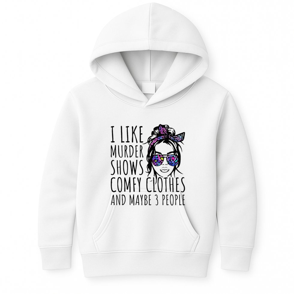 I Like Murder Shows And Maybe 3 People Kids Hoodie