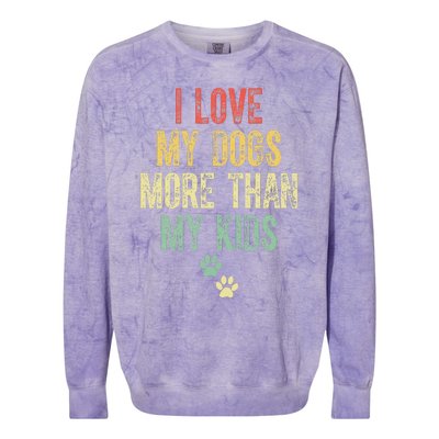 I Love My Dogs More Than My Kids Funny Vintage Colorblast Crewneck Sweatshirt