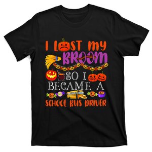 I Lost My Broom So I Became A School Bus Driver Halloween T-Shirt