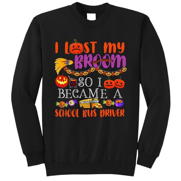 I Lost My Broom So I Became A School Bus Driver Halloween Tall Sweatshirt