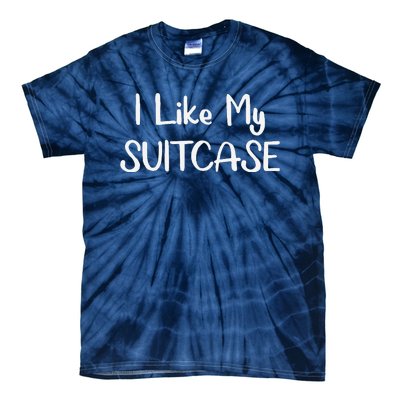 I Like My Suitcase Funny Viral Meme Travel Tie-Dye T-Shirt