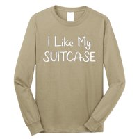 I Like My Suitcase Funny Viral Meme Travel Long Sleeve Shirt