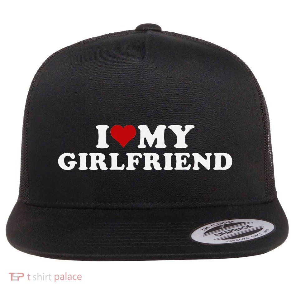 I Love My Hot Girlfriend Heart Design Flat Bill Trucker Hat