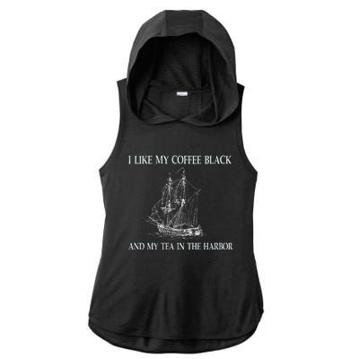 I Like My Coffee Black And Tea In The Harbor Ladies PosiCharge Tri-Blend Wicking Draft Hoodie Tank