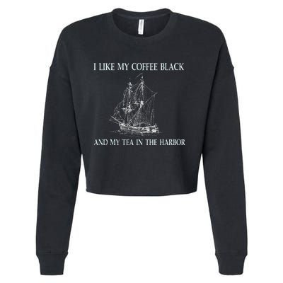 I Like My Coffee Black And Tea In The Harbor Cropped Pullover Crew