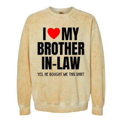 I Love My Brother InLaw Funny Favorite For Sister InLaw Colorblast Crewneck Sweatshirt